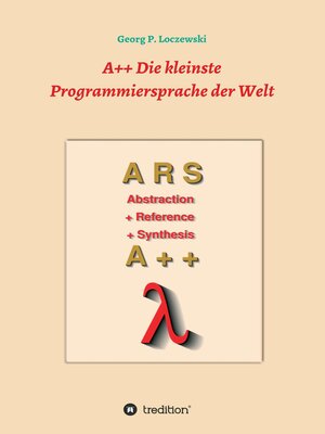 cover image of A++ Die kleinste Programmiersprache der Welt